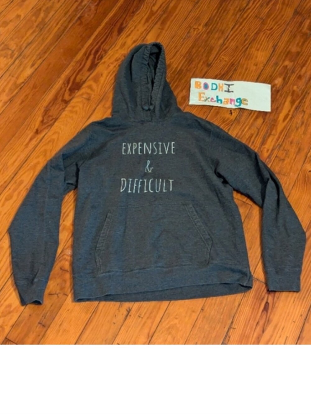 "Expensive & Difficult" Charcoal Gray Hooded Sweatshirt Sz. M